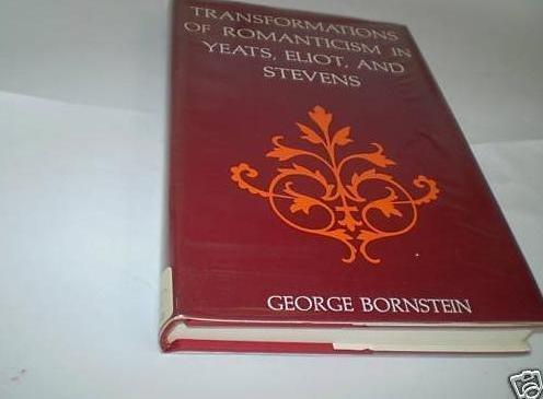 Book Transformations of Romanticism in Yeats, Eliot, and Stevens free