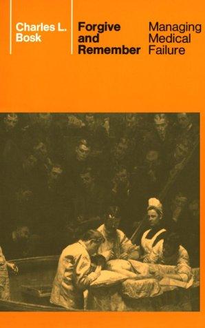 Book Forgive and Remember: Managing Medical Failure free