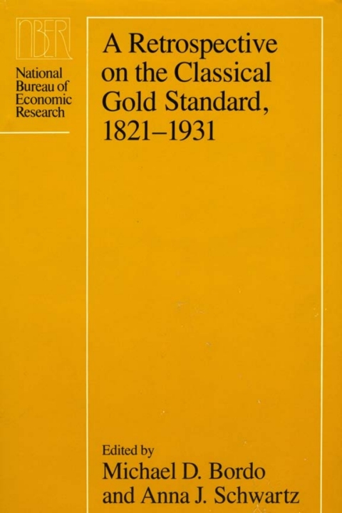 Book A Retrospective on the Classical Gold Standard, 1821-1931 free