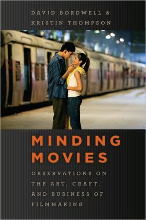 Book Minding Movies: Observations on the Art, Craft, and Business of Filmmaking free
