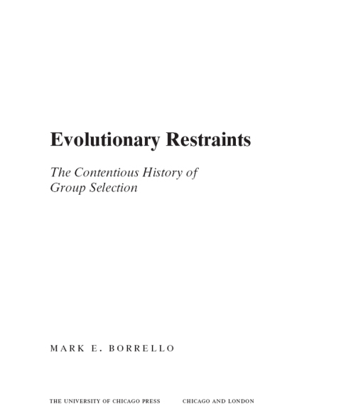 Book Evolutionary Restraints: The Contentious History of Group Selection free