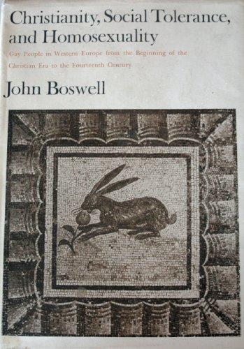Book Christianity, social tolerance, and homosexuality: Gay people in Western Europe from the beginning of the Christian era to the fourteenth century free