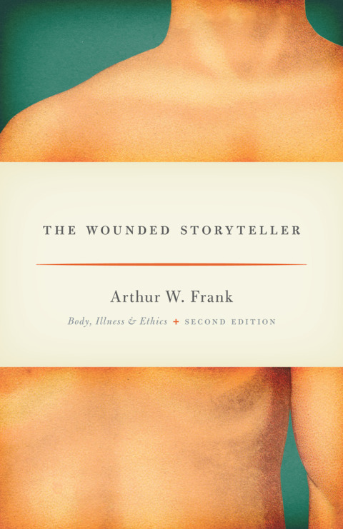 Book The Wounded Storyteller: Body, Illness, and Ethics free
