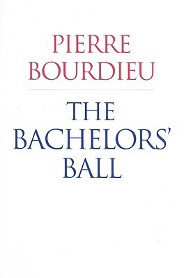 Book The Bachelors' Ball: The Crisis Of Peasant Society In Béarn free