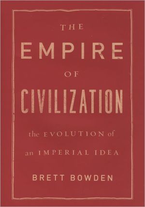 Book The Empire of Civilization: The Evolution of an Imperial Idea free