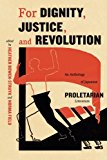 Book For Dignity, Justice, and Revolution: An Anthology of Japanese Proletarian Literature free