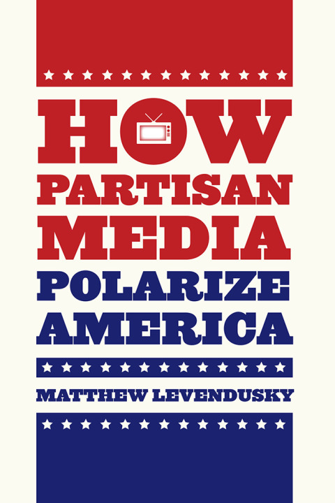 Book How Partisan Media Polarize America (Chicago Studies in American Politics) free