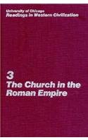 Book University of Chicago Readings in Western Civilization, Volume 3: The Church in the Roman Empire free