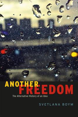 Book Another Freedom: The Alternative History of an Idea free