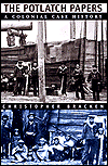 Book The Potlatch Papers: A Colonial Case History free