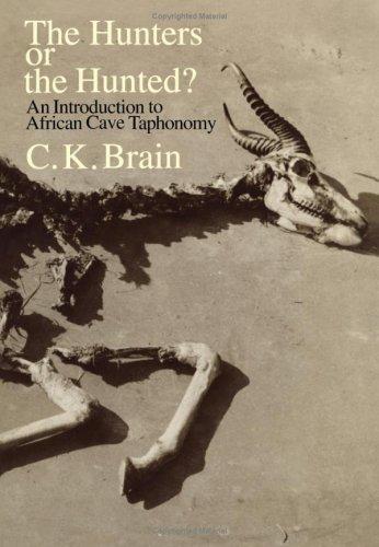 Book The Hunters or the Hunted?: An Introduction to African Cave Taphonomy free