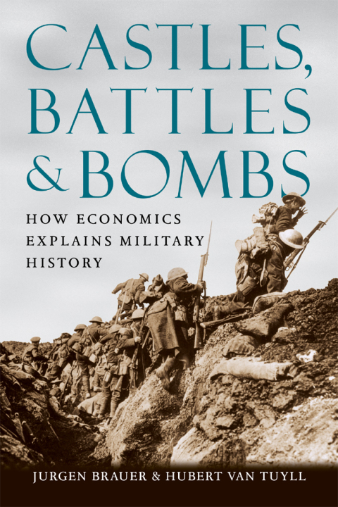 Book Castles, Battles, and Bombs: How Economics Explains Military History free