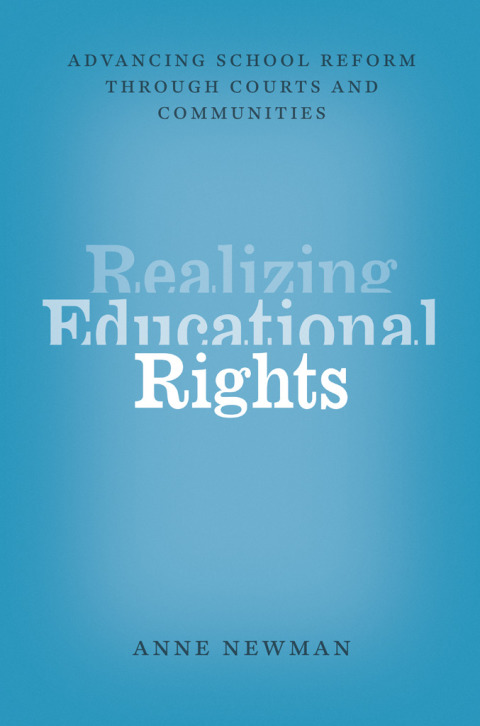 Book Realizing Educational Rights: Advancing School Reform through Courts and Communities free
