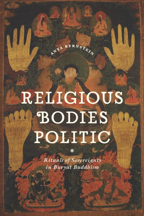 Book Religious Bodies Politic: Rituals of Sovereignty in Buryat Buddhism (Buddhism and Modernity) free