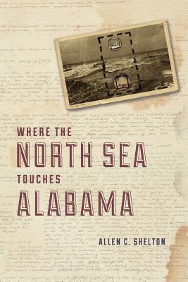Book Where the North Sea Touches Alabama free