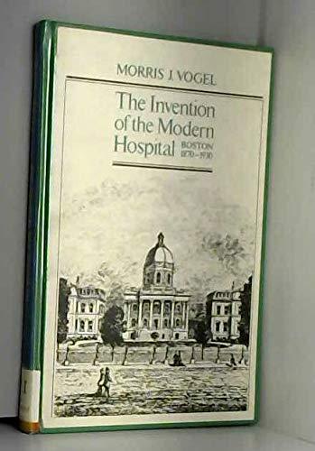 Book Invention Of The Modern Hospital: Boston, 1870-1930 free