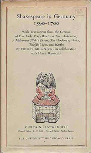 Book Shakespeare in Germany, 1590-1700: With Translations of Five Early Plays (Curtain Playwrights Series) free