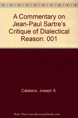 Book A Commentary of Jean-Paul Sartre's Critique of Dialectical Reason: Theory of Practical Ensembles (Commentary on Jean-Paul Sartre's Critique of Dialectical Rea) free