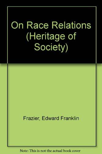 Book On race relations;: Selected writings (The Heritage of sociology) free