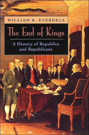 Book The End of Kings: A History of Republics and Republicans free