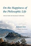 Book On the Happiness of the Philosophic Life: Reflections on Rousseau's Rêveries in Two Books free