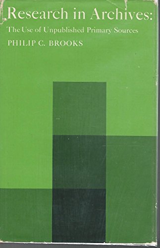 Book Research In Archives: The Use Of Unpublished Primary Sources free