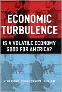 Book Economic Turbulence: Is a Volatile Economy Good for America? free