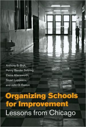 Book Organizing Schools for Improvement: Lessons from Chicago free