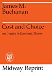 Book Cost and Choice: An Inquiry in Economic Theory (Midway Reprints Series) free