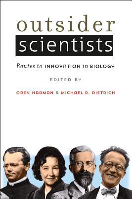 Book Outsider Scientists: Routes to Innovation in Biology free