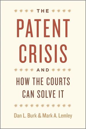 Book The Patent Crisis and How the Courts Can Solve It free