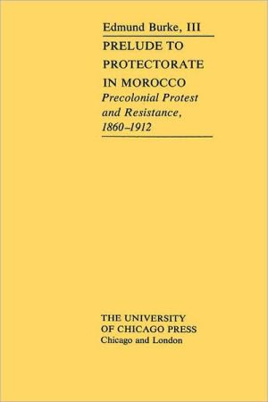 Book Prelude to Protectorate in Morocco: Pre-Colonial Protest and Resistance, 1860-1912 (Studies in Imperialism) free Book Prelude to Protectorate in Morocco: Pre-Colonial Protest and Resistance, 1860-1912 (Studies in Imperialism) free