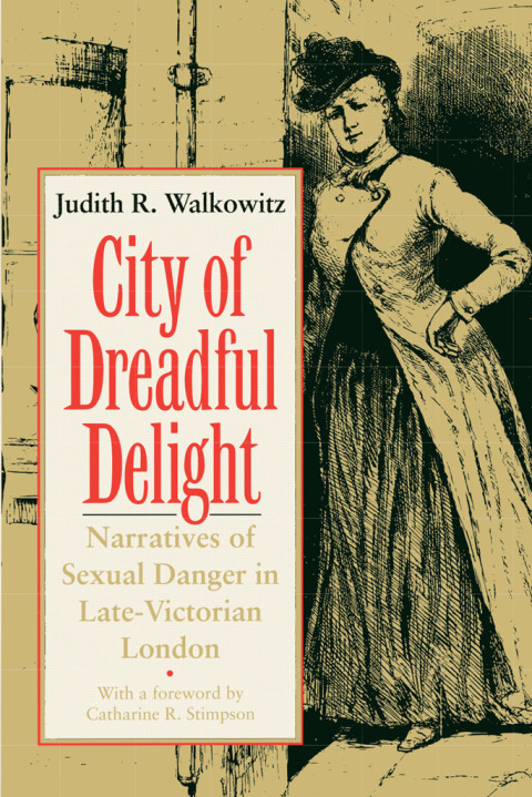 Book City of Dreadful Delight: Narratives of Sexual Danger in Late-Victorian London (Women in Culture and Society) free