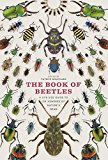 Book The Book of Beetles: A Life-Size Guide to Six Hundred of Nature's Gems free