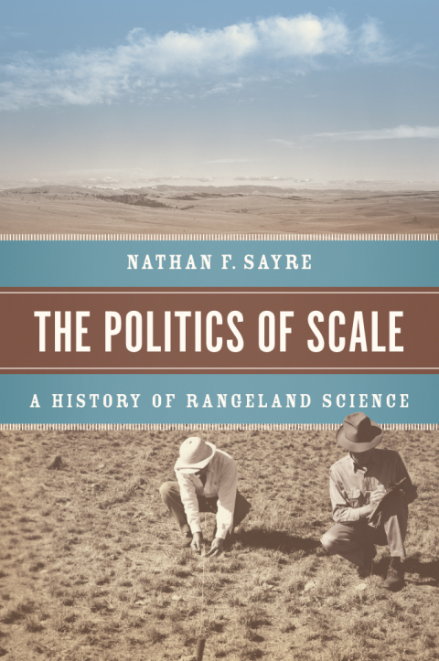 Book The Politics of Scale: A History of Rangeland Science free