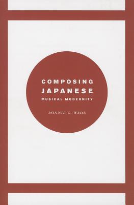 Book Composing Japanese Musical Modernity (Chicago Studies in Ethnomusicology) free
