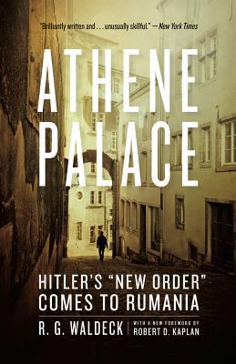 Book Athene Palace: Hitler's "New Order" Comes to Rumania free