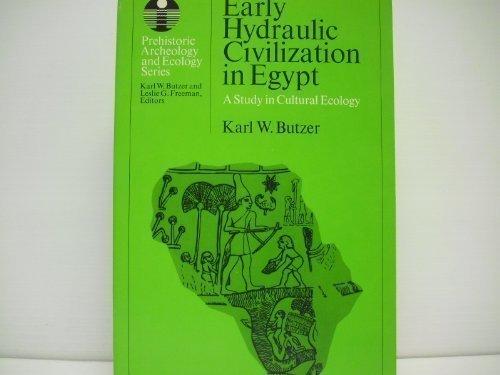 Book Early hydraulic civilization in Egypt: A study in cultural ecology (Prehistoric archeology and ecology) free
