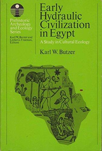 Book Early Hydraulic Civilization in Egypt: A Study in Cultural Ecology (Prehistoric Archaeology and Ecology) free