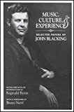 Book Music, Culture, and Experience: Selected Papers of John Blacking (Chicago Studies in Ethnomusicology) free