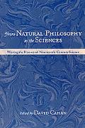 Book From Natural Philosophy To The Sciences: Writing The History Of Nineteenth-century Science free