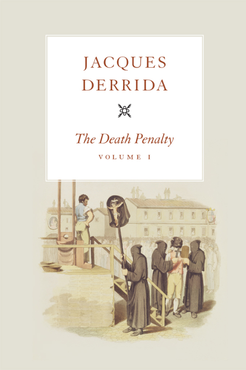 Book The Death Penalty, Volume I (The Seminars of Jacques Derrida Book 1) free