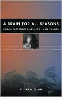 Book A Brain for All Seasons: Human Evolution and Abrupt Climate Change free
