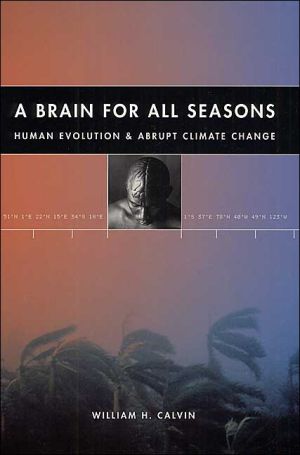 Book A Brain for All Seasons: Human Evolution and Abrupt Climate Change free