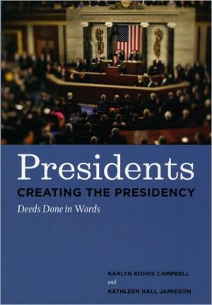 Book Presidents Creating the Presidency: Deeds Done in Words free