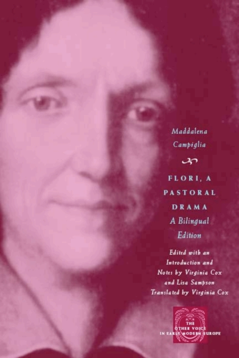 Book Flori, a Pastoral Drama: A Bilingual Edition (The Other Voice in Early Modern Europe) free