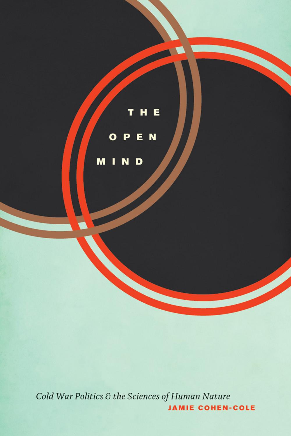 Book The Open Mind: Cold War Politics and the Sciences of Human Nature free