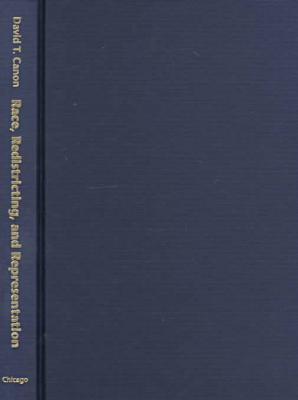 Book Race, Redistricting, and Representation : The Unintended Consequences of Black Majority Districts (American Politics and Political Economy) free