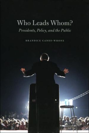 Book Who Leads Whom?: Presidents, Policy, and the Public (Studies in Communication, Media, and Public Opinion) free