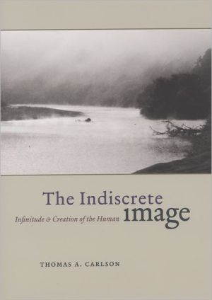 Book The Indiscrete Image: Infinitude and Creation of the Human (Religion and Postmodernism) free